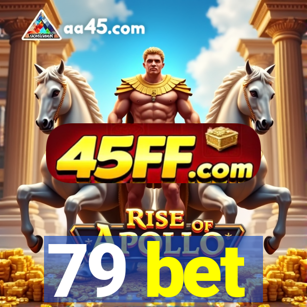 79 bet